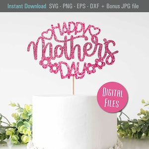 Happy Mother&#39;s Day Cake Topper SVG, Happy Mothers Day Svg, Mothers Day Cutout, Mothers Day Sign Svg, Mom Cake Topper Svg, Mothers Day Decor