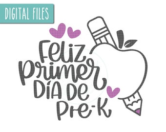 Feliz Primer Dia de Pre K SVG, Happy First Day of School SVG, Regreso a Clases SVG, Back to School Svg, Pre Kinder Svg, Spanish Teacher Svg