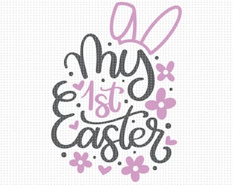 My 1st Easter SVG, First Easter Svg, Easter Svg, Bunny Svg, Easter Bunny Svg, Easter Baby Svg, Spring Svg, Easter Cut Files, Bunny Ears Svg