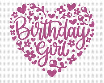 Birthday Girl Floral Heart SVG, Birthday Girl Svg, Birthday Shirt Svg, Happy Birthday Svg, Birthday Heart Svg, Floral Heart Svg, Birthday