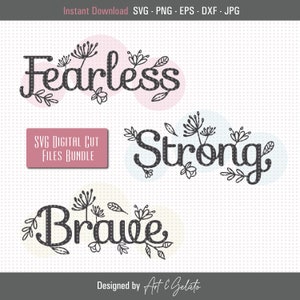 Fearless Strong Brave Bundle SVG, Joshua 1 9 SVG, Fearless Svg, Strong Svg, Brave Svg, Floral Svg, Strong Woman Svg, She is Fearless Svg