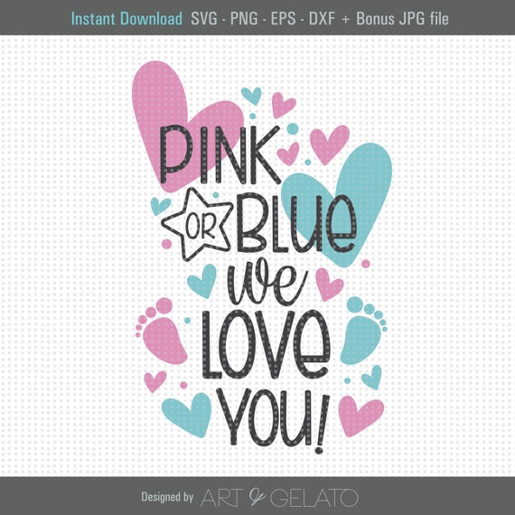 Download Pink Or Blue We Love You Svg Pink Or Blue Svg Boy Or Girl Etsy