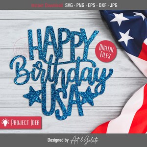 Happy Birthday USA Svg, USA Svg, Happy 4th of July Svg, 4th of July Cake topper Svg, Fourth of July Cutout Sign, Independence Day DIY Cake image 3