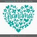 Grandma SVG, Heart Svg, Happy Mother's Day Svg, Mother's Day Shirt Svg, Grandma Love Svg, Love Mom Svg, Mothers Day Cut File, Cut File