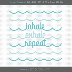 May include: A digital design featuring the words "inhale exhale repeat" in a turquoise blue font. The words are layered over a series of turquoise blue wavy lines, resembling ocean waves.