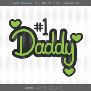 No1 Daddy Svg, Daddy SVG, Dad Svg, Best Dad Svg, Daddy Shirt Svg, Happy Fathers Day Svg, Fathers Day Shirt Svg, Dad Clipart, Cut Files