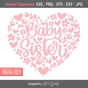 Baby Schwester Svg, Baby Mädchen Svg, Schwester Svg, Baby Mädchen Onesie Svg, Schwester Shirt Svg, Mädchen Shirt Svg, Floral Herz Svg, Schwester Floral Herz