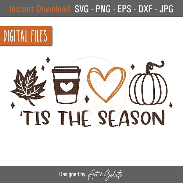 Tis The Season SVG, Fall Season Svg, Thanksgiving Svg, Pumpkin Svg, Fall Svg, Autumn Svg, Fall Decor, Fall Shirt SVG, Fall Leaves SVG