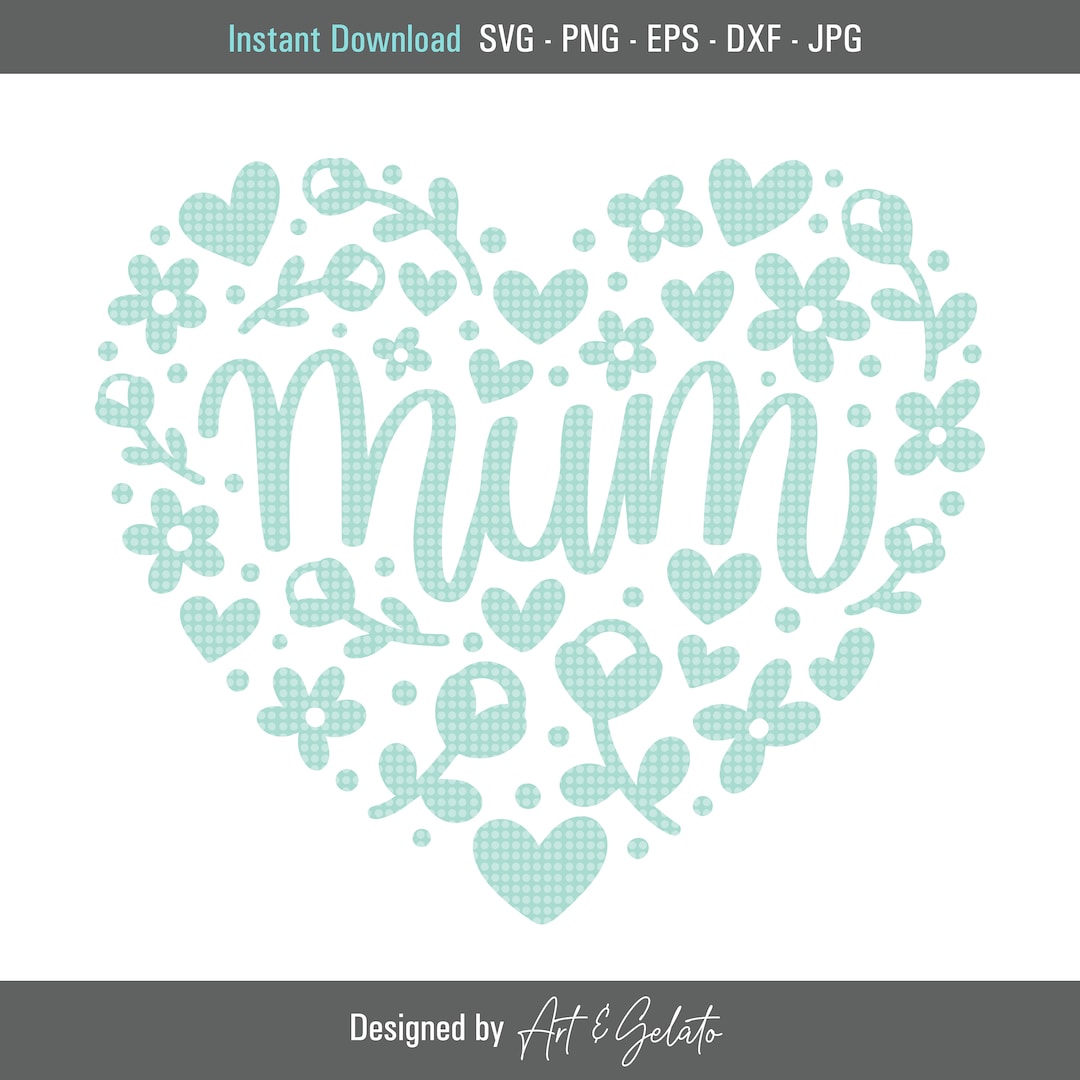 Mum Floral Heart Svg, Mum Svg, Mam Svg, Mom Svg, Mummy Svg, Happy