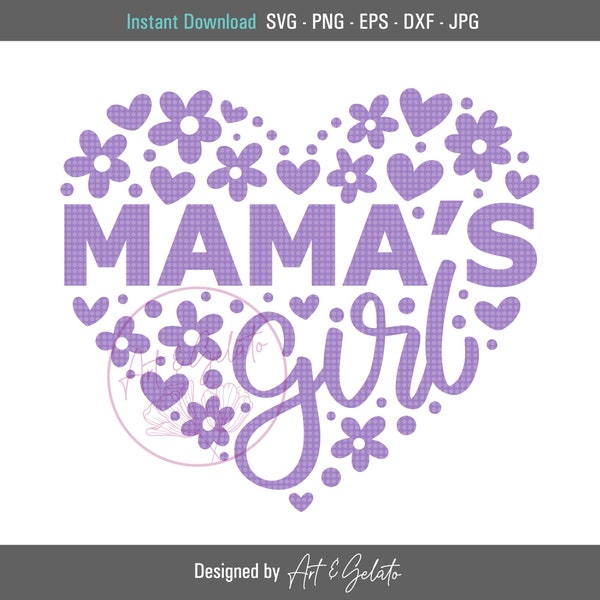 Mama's Girl SVG, Mother's Day Svg, Mom and Daughter Svg, Baby Girl Svg, Mommy's Little Girl Svg, Girl Shirt Svg, Floral Heart Svg, Mom Svg