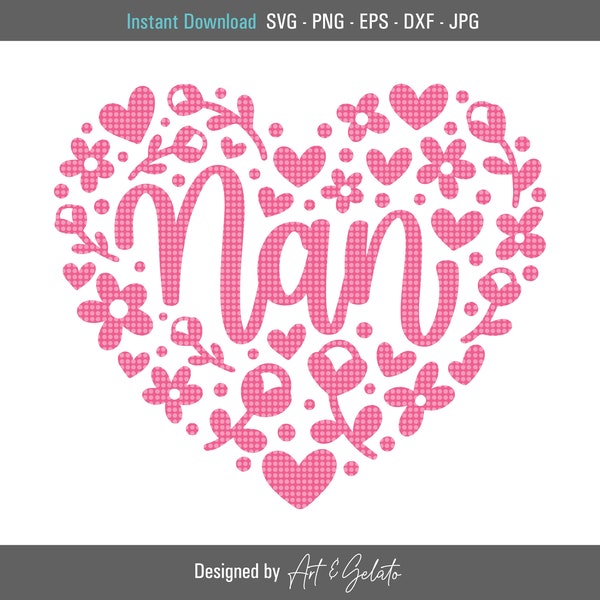 Nan Floral Heart SVG, Nan Svg, Grandma Svg, Happy Mother's Day Svg, Mother's Day Shirt Svg, Grandma Love Svg, Nan Birthday Svg, Mom Day Svg