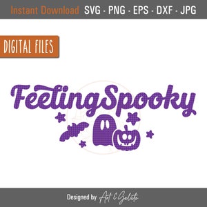 Feeling Spooky SVG, Halloween SVG, Spooky Halloween Svg, Halloween Bat Svg, Ghost Svg, Halloween Shirt Svg, Spooky Shirt Svg, Halloween Sign