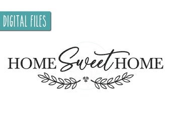 May include: Black and white graphic design with the text "HOME Sweet HOME" with a wreath of leaves underneath.