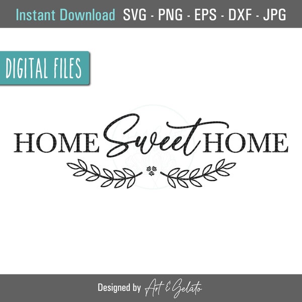 Home Sweet Home SVG cut file, Cricut and Silhouette file, Hand Letter, home decor sign Clip art, DIY Home deco, EPS, png, jpg print file