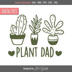 Plant Dad SVG, Plant Guy Svg, Plant Lover Svg, Plant Dad Shirt Svg, Gardening Shirt Svg, Plants Svg, Succulents Svg, Cactus Svg, Plant Man