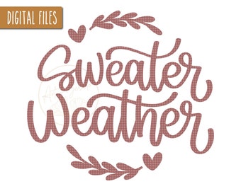 Sweater Weather SVG, Fall Shirt SVG, Autumn Svg, Winter Shirt Svg, Fall Season Svg, Fall Weather Svg, Fall Wreath Svg, Fall Decor Cut File