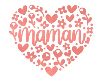 Maman Floral Heart SVG, Maman Svg, French Mom Svg, Mom Svg, Happy Mother's Day Svg, Mother's Day SVG, Mom Birthday Svg, Floral Heart Svg