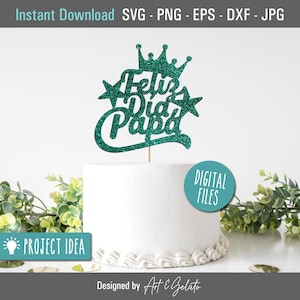 Feliz Día Papá ciasto korona Topper SVG, hiszpański Happy Fathers Day Cake Topper, Día del Padre Svg, dzień taty DIY hiszpański znak, Día Del Padre Cake