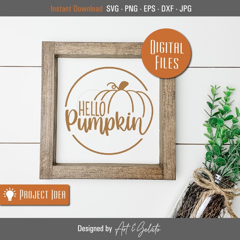 May include: A digital download of a "Hello Pumpkin" sign with a pumpkin graphic in a circle. The sign is in a brown wood frame and is on a white background.