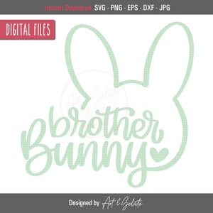 Brother Bunny SVG, Happy Easter SVG, Easter Shirt SVG, Easter Bunny Svg, Family Bunny Svg, Bunny Shirt Svg, Easter Cut Files Svg, Easter Svg