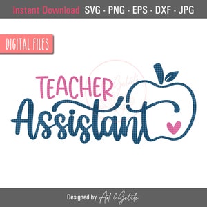May include: A digital download design featuring the text "TEACHER ASSISTANT" in blue and pink with a stylised apple and heart. The design is perfect for teachers, teacher assistants, and school staff.