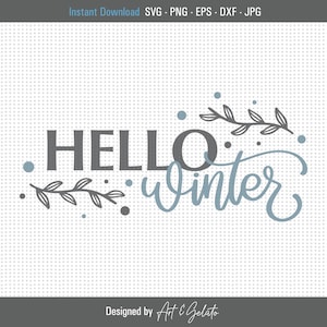 Hello Winter SVG, Winter Svg, Winter Sign SVG, Winter Decor Svg, Snow Svg, Happy Winter Svg, Christmas Svg, Holiday Sign Svg, Winter Sayings