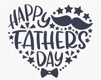 Happy Father's Day SVG, Fathers Day Svg, Daddy Day Svg, Father's day Heart Svg, Dad Svg, Fathers Day Shirt Svg, Fathers Day Cut File, Papa