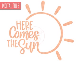 Here Comes The Sun SVG, Summer SVG, Sunshine Svg, Sun Svg, Sunny Summer Svg, Happy Summer, Summer Sign Svg, Summer Shirt Svg, Summer Vibes