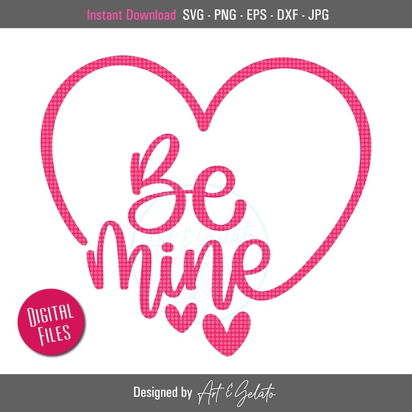 Be Mine Heart SVG, Valentine's Day svg, Heart svg, Be Mine SVG, Valentines Shirt svg, Happy Valentine's Day svg, Be My Valentine SVG, Love