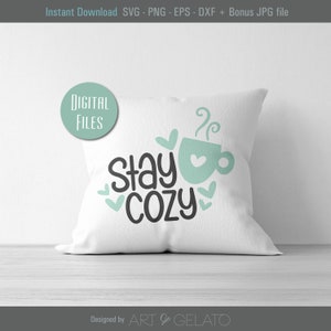 Stay Cozy SVG file, Cozy Svg, Fall Svg, Winter Svg, Sweater Weather, Tea Cup Svg, Mug Quote Svg, Warm and Cozy Svg, Cut Machine File image 3