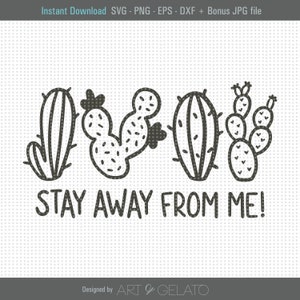 ¡Mantente alejado de mí! SVG, Stay Away Svg, Cactus Svg, Social Distancing Svg, Cactus Stay Away Svg, Stay Away Cut File, Hand Drawn Plants Svg