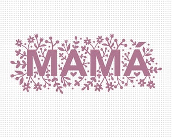 Mamá SVG, Feliz Dia de las Madres Svg, Spaanse Moederdag Svg, Happy Mother's Day Svg, Mother's Day Shirt Svg, MAMA Floral Svg, Floral Svg
