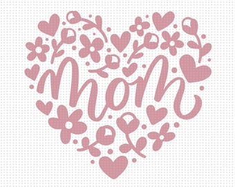 Mom SVG, Mom Heart Svg, Happy Mother's Day Svg, Mother's Day Shirt Svg, Mom's Love Svg, Love Mom Svg, Mothers Day Cut File, Cut Machine File