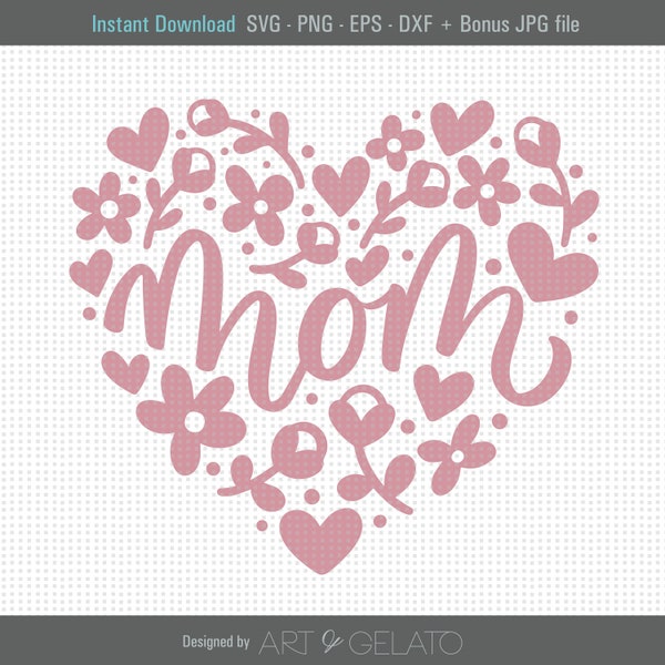 Mom SVG, Mom Heart Svg, Happy Mother's Day Svg, Mother's Day Shirt Svg, Mom's Love Svg, Love Mom Svg, Mothers Day Cut File, Cut Machine File