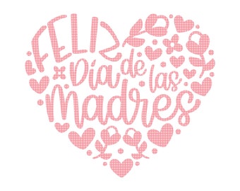 May include: Pink heart-shaped design with the text "Feliz Día de las Madres" in a decorative font. The design is filled with a pink and white polka dot pattern and includes small hearts, flowers, and leaves.
