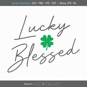 Lucky and Blessed SVG, St Patricks day svg, Shamrock svg, Lucky svg, Blessed svg, St Patrick&#39;s svg, clover svg, Instant Download, Cut file