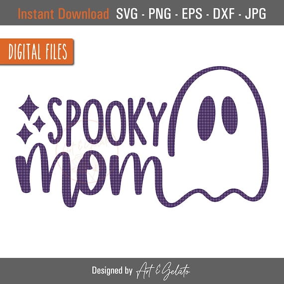 Spooky Mom SVG, Halloween Mom SVG, Spooky Vibes Svg, Ghost Mom Svg, Spooky Mama Svg, Halloween Mom Shirt, Spooky Ghost Svg, Spooky Svg
