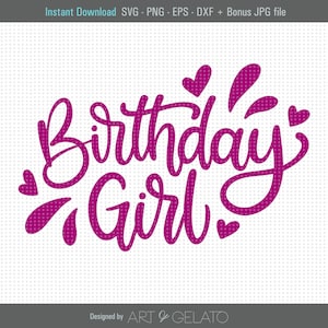 Birthday Girl SVG, Birthday Svg, Girly Birthday Shirt, Happy Birthday Svg, Girl Birthday Party, Birthday for Girl, My Birthday Svg, Cut File
