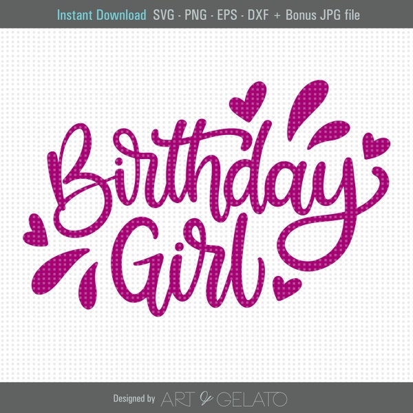 Birthday Girl SVG, Birthday Svg, Girly Birthday Shirt, Happy Birthday Svg, Girl Birthday Party, Birthday for Girl, My Birthday Svg, Cut File