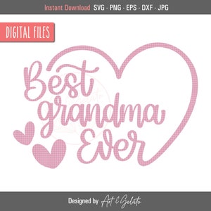 Best Grandma Ever Heart SVG, Grandma SVG, Best Grandma SVG, Love Grandma Svg, Grandma Heart Svg, Mother's Day Svg, Grandma Shirt Svg