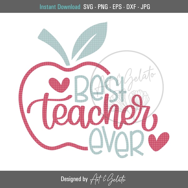 Best Teacher Ever SVG, Teacher Appreciation Svg, Teacher Svg, Teacher Shirt Svg, Teacher Cut Files, Teacher Gift Svg, Teacher Apple SVG