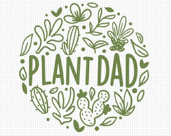 May include: Green and white illustration of a circle with the text "PLANT DAD" in the center. The circle is surrounded by various green plants, including cacti, leaves, and flowers.