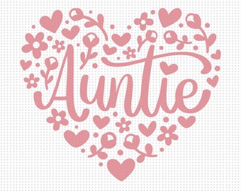 Auntie SVG, Best Auntie Ever Svg, Best Aunt Svg, Aunt Svg, Happy Mothers Day Svg, Auntie Shirt Svg, Aunt Birthday Svg, Family Svg, BAE Svg