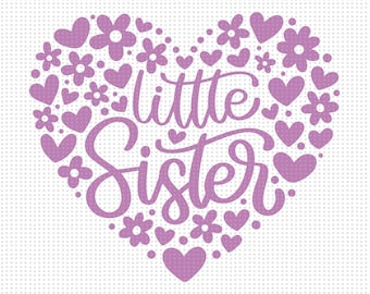 Little Sister Svg, Sister Svg, Baby Girl Shower Svg, Little Sister Shirt Svg, Floral Heart Svg, Baby Onesie Svg, Little Sister Heart Svg