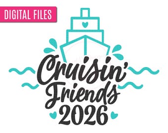Cruisin' Friends 2026 SVG, Cruise Svg, Vacation Cruise Svg, Friends Cruise shirt SVG, Cruise Ship svg,  Summer 2026 Cruise Svg, Cruise Shirt