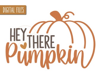 Hey There Pumpkin SVG, Fall Pumpkin Svg, Thanksgiving Svg, Pumpkin Svg, Fall Svg, Autumn Svg, Fall Decor, Pumpkin Shirt SVG, Hey Pumpkin SVG