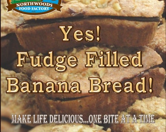 Yes!  All Fudge Filled Banana Bread