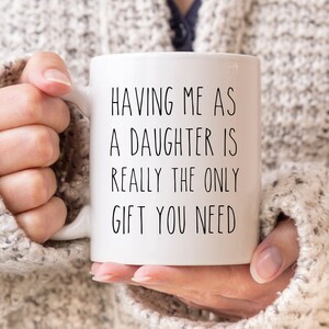 Funny gift for Mom, Funny Dad Mug, Mother&#39;s Day Gift,  Fathers day Mug, Mothers Day Mug, Sarcastic Mom/Dad Gift from Daughter