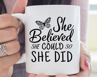 Ze geloofde dat ze het kon, dus dat deed ze Mok | Inspirerende koffiemok | Motievencitaatmok | Meisje baas cadeau voor haar | Mokken voor dames