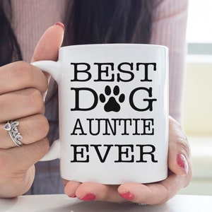 Funny Dog Auntie Mug, Best Dog Auntie Ever Gifts, Unique Dog Aunt Mugs, Dog Lover Presents, for Dog Friend, Dog Aunt Gift